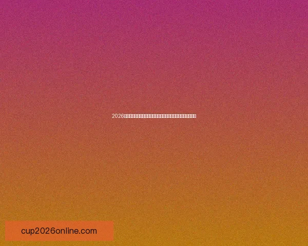 2026世界杯投注攻略与技巧分析，如何在新赛季中精准预测赛事结果